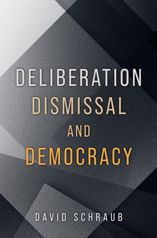 Cover image: Deliberation, Dismissal, and Democracy 1st edition 9780197816387