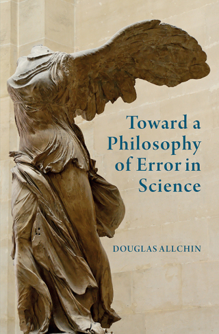 Cover image: Toward a Philosophy of Error in Science 1st edition 9780197827673