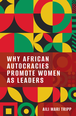 Cover image: Why African Autocracies Promote Women as Leaders 1st edition 9780197828977