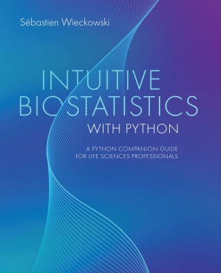 صورة الغلاف: Intuitive Biostatistics with Python 9780197845035