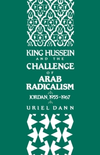 Cover image: King Hussein and the Challenge of Arab Radicalism 9780195071344