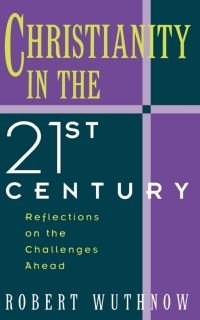 Cover image: Christianity in the Twenty-first Century 9780195079579