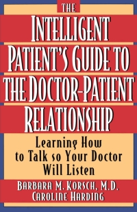 Cover image: The Intelligent Patient's Guide to the Doctor-Patient Relationship 9780195126570