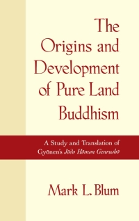 Cover image: The Origins and Development of Pure Land Buddhism 9780195125245