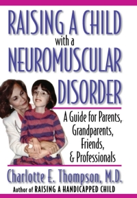 Titelbild: Raising a Child with a Neuromuscular Disorder 9780195128437