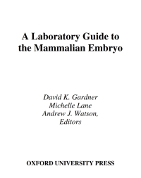 Omslagafbeelding: A Laboratory Guide to the Mammalian Embryo 1st edition 9780195142266