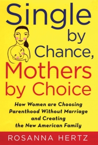 Omslagafbeelding: Single by Chance, Mothers by Choice 9780195341409