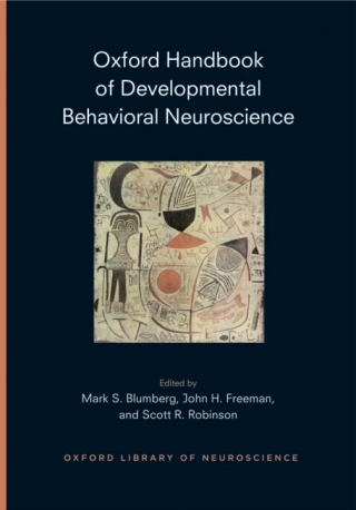 Cover image: Oxford Handbook of Developmental Behavioral Neuroscience 1st edition 9780195314731
