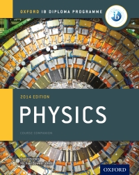 Cover image: Oxford IB Diploma Programme: Physics Course Companion 1st edition 9780198392132