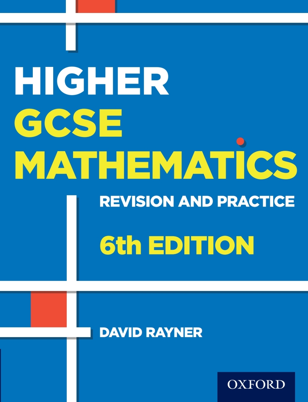Higher GCSE Mathematics Revision and Practice 6th Edition