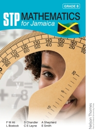 Cover image: STP Mathematics for Jamaica Grade 8 1st edition 9781408509135