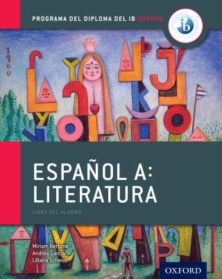 Imagen de portada: Programa del Diploma del IB Oxford: Español A: Literatura, Libro del Alumno 1st edition 9780198359128