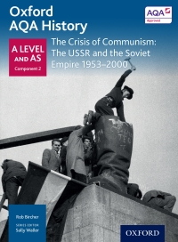 Imagen de portada: Oxford AQA History: A Level and AS Component 2: The Crisis of Communism: The USSR and the Soviet Empire 1953-2000 1st edition 9780198354659