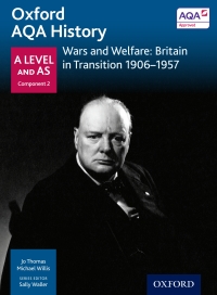 Omslagafbeelding: Oxford AQA History: A Level and AS Component 2: Wars and Welfare: Britain in Transition 1906-1957 1st edition 9780198354598