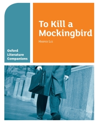 Imagen de portada: Oxford Literature Companions: To Kill a Mockingbird 1st edition 9780199128792