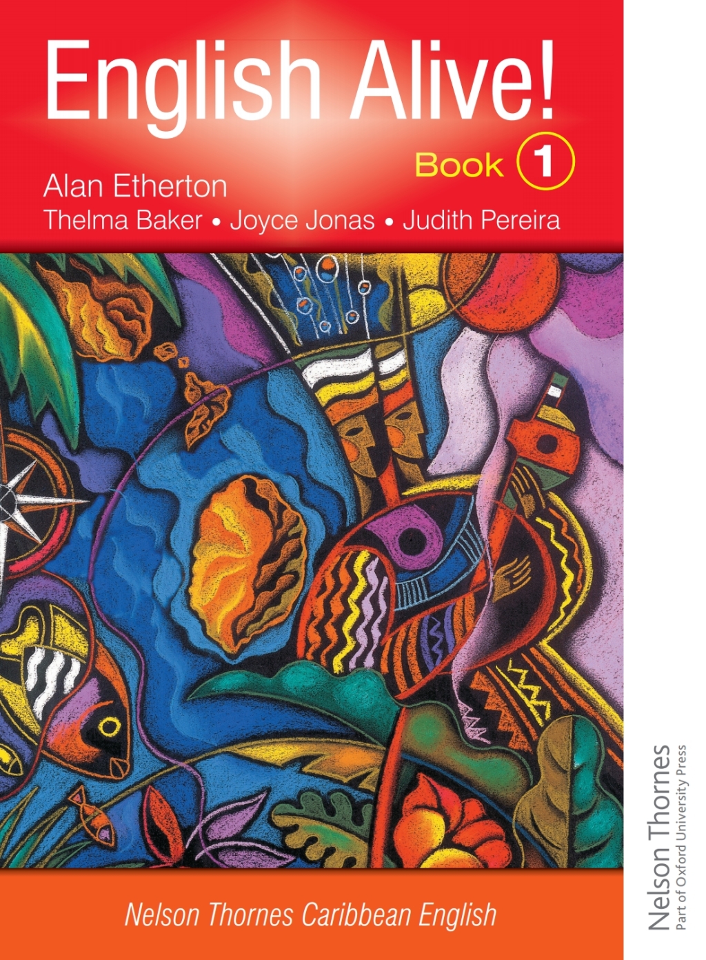 English Alive!: Book 1: Nelson Thornes Caribbean English 1st Edition