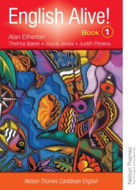 Cover image: English Alive!: Book 1: Nelson Thornes Caribbean English 1st edition 9780748785322