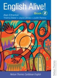 Cover image: English Alive!: Book 2: Nelson Thornes Caribbean English 1st edition 9780748785339