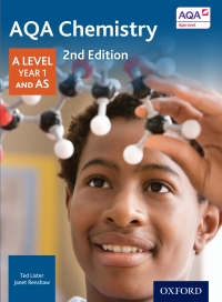 Cover image: AQA Chemistry: A Level Year 1 and AS 2nd edition 9780198351818