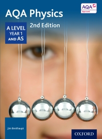 Immagine di copertina: AQA Physics: A Level Year 1 and AS 2nd edition 9780198351863