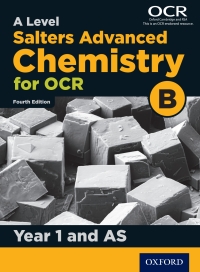 Immagine di copertina: A Level Salters Advanced Chemistry for OCR B: Year 1 and AS 4th edition 9780198332893