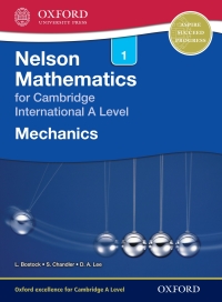 Cover image: Nelson Mathematics for Cambridge International A Level: Mechanics 1 1st edition 9781408515600