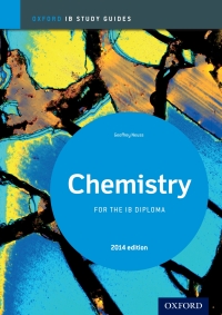 Cover image: Oxford IB Study Guides: Chemistry for the IB Diploma 1st edition 9780198393535