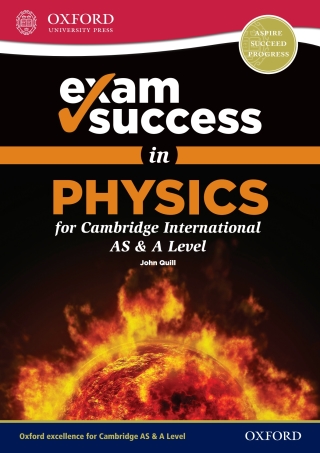 Cover image: Exam Success in Physics for Cambridge AS & A Level 1st edition 9780198409946