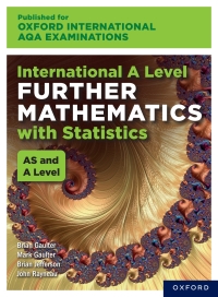 Imagen de portada: Oxford International AQA Examinations: International A Level Further Mathematics with Statistics 1st edition 9780198375999