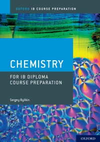 Cover image: Oxford IB Course Preparation: Chemistry for IB Diploma Course Preparation 1st edition 9780198423553