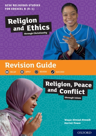 Cover image: GCSE Religious Studies for Edexcel B (9-1): Religion and Ethics through Christianity and Religion, Peace and Conflict through Islam Revision Guide 9780198432562