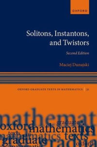 Cover image: Solitons, Instantons, and Twistors 2nd edition 9780198872542