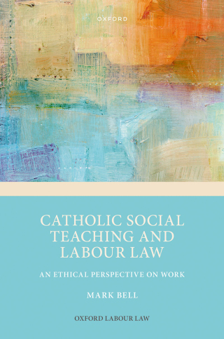 Cover image: Catholic Social Teaching and Labour Law 1st edition 9780198873754