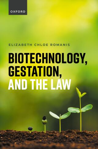 Cover image: Biotechnology, Gestation, and the Law 1st edition 9780198873785