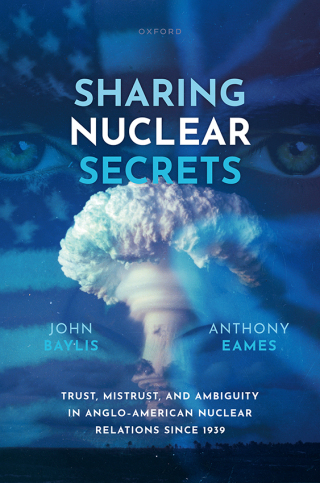 Imagen de portada: Sharing Nuclear Secrets 9780198875116