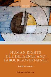 Cover image: Human Rights Due Diligence and Labour Governance 1st edition 9780198876069