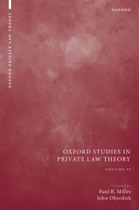 Cover image: Oxford Studies in Private Law Theory: Volume II 9780198876076