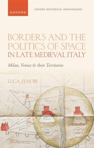 Cover image: Borders and the Politics of Space in Late Medieval Italy 9780198876861