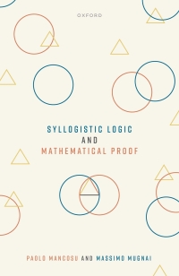 صورة الغلاف: Syllogistic Logic and Mathematical Proof 9780198876922