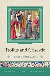 Cover image: Oxford Guides to Chaucer: Troilus and Criseyde 2nd edition 9780198823407