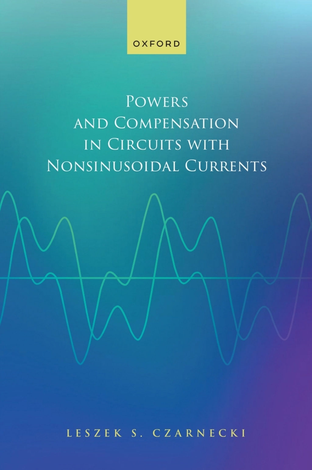 Powers and Compensation in Circuits with Nonsinusoidal Current 1st Edition