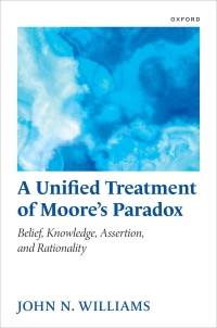Cover image: A Unified Treatment of Moore's Paradox 9780198744221