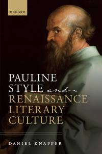 صورة الغلاف: Pauline Style and Renaissance Literary Culture 1st edition 9780198879794