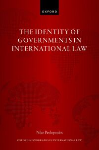 Cover image: The Identity of Governments in International Law 1st edition 9780198882923