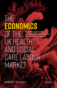Cover image: The Economics of the UK Health and Social Care Labour Market 1st edition 9780198883159