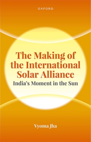 Cover image: The Making of the International Solar Alliance 1st edition 9780198884705