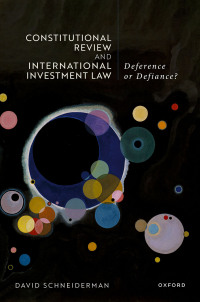 Cover image: Constitutional Review and International Investment Law 1st edition 9780198885566