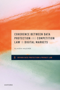 صورة الغلاف: Coherence between Data Protection and Competition Law in Digital Markets 1st edition 9780198885610