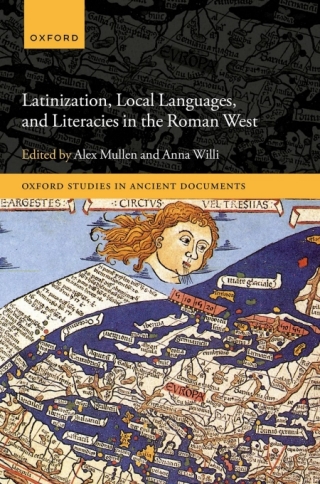 Cover image: Latinization, Local Languages, and Literacies in the Roman West 1st edition 9780198887539