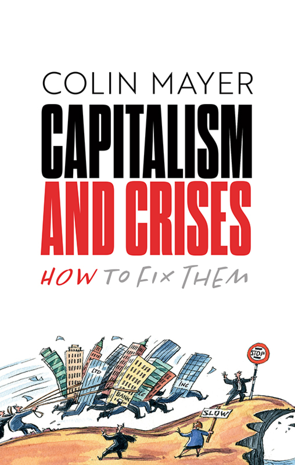 Capitalism and Crises How to Fix Them